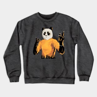 Be Panda Crewneck Sweatshirt